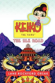 Paperback Keiko the Fairy, The Silk Road Book