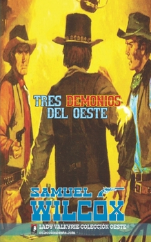 Paperback Tres demonios del oeste (Colección Oeste) [Spanish] Book