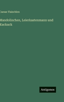 Hardcover Mandolinchen, Leierkastenmann und Kuckuck [German] Book