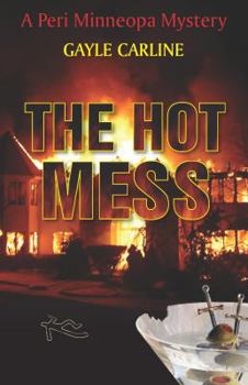 Paperback The Hot Mess: A Peri Minneopa Mystery Book