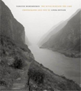 Hardcover Yangtze Remembered: The River Beneath the Lake Book