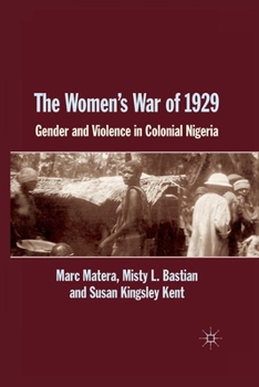 Paperback The Women's War of 1929: Gender and Violence in Colonial Nigeria Book