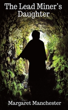 Paperback The Lead Miner's Daughter Book