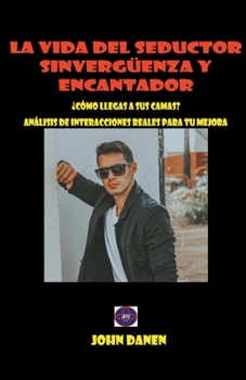 Paperback La vida del seductor sinvergüenza y encantador. [Spanish] Book