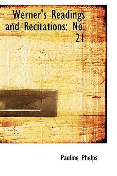 Paperback Werner's Readings and Recitations: No. 21 Book