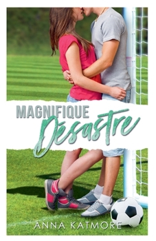 Magnifique Désastre