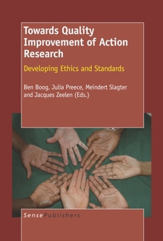 Paperback Towards Quality Improvement of Action Research: Developing Ethics and Standards Book