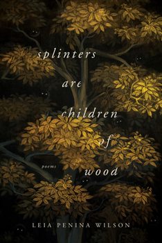 Paperback Splinters Are Children of Wood Book