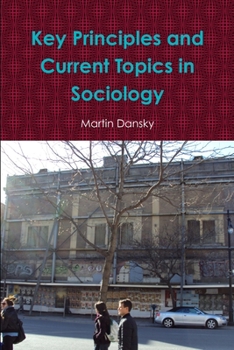 Paperback Key Principles and Current Topics in Sociology Book