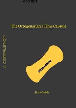 Paperback The Octogenarian's Time Capsule: A Compilation Book