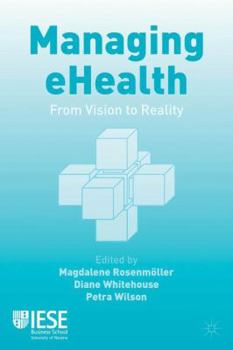 Hardcover Managing eHealth: From Vision to Reality Book