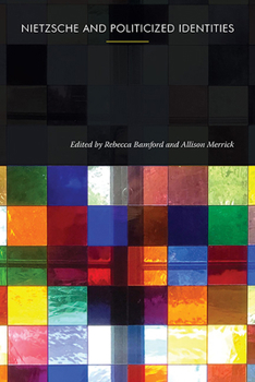 Paperback Nietzsche and Politicized Identities Book