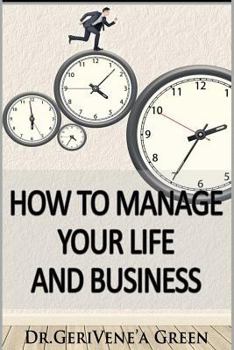 Paperback How to Manage Your Life and Business Book