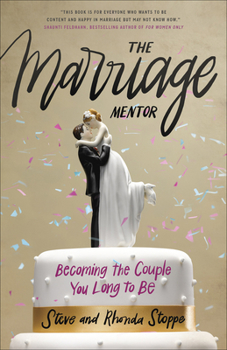 Paperback The Marriage Mentor: Becoming the Couple You Long to Be Book