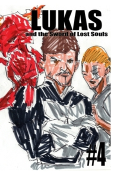 Paperback Lukas and the Sword of Lost Souls #4 Book