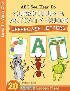 Paperback ABC See, Hear, Do Level 1: Curriculum & Activity Book, Uppercase Letters Book