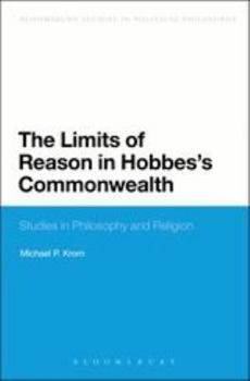 Hardcover The Limits of Reason in Hobbes's Commonwealth Book