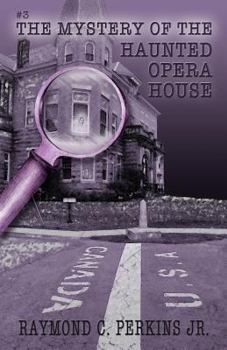 The Mystery of the Haunted Opera House - Book #3 of the B.T. and Jimmy Adventures