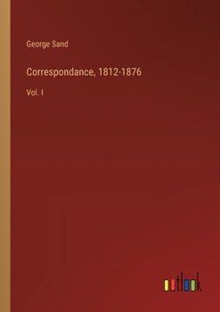 Paperback Correspondance, 1812-1876: Vol. I Book