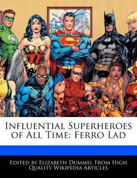 Paperback Influential Superheroes of All Time: Ferro Lad Book