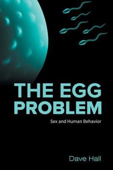 Paperback The Egg Problem: Sex and Human Behavior Book