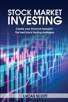 Paperback Stock Market Investing: Create your financial freedom. The best stock trading strategies. Book