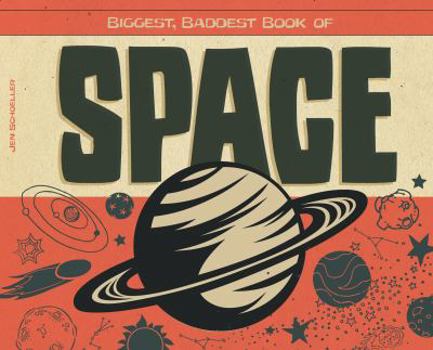 Library Binding Biggest, Baddest Book of Space Book