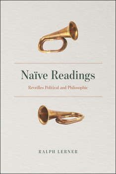 Hardcover Naïve Readings: Reveilles Political and Philosophic Book