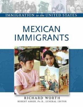Mexican Immigrants (Immigration to the United States) - Book  of the Immigration to the United States
