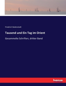 Paperback Tausend und Ein Tag im Orient: Gesammelte Schriften, dritter Band [German] Book