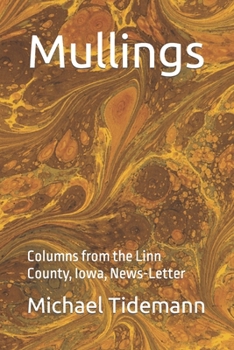 Paperback Mullings: Columns from the Linn County, Iowa, News-Letter Book