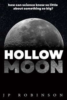 Paperback Hollow Moon: How Can Science Know So Little About Something So Big? Book