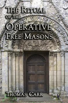 Paperback The Ritual of the Operative Free Masons Book