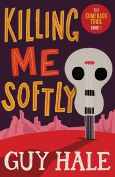 Paperback Killing Me Softly: The Comeback Trail 1 Book