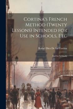 Paperback Cortina's French Method (Twenty Lessons) Intended for Use in Schools, Etc: And for Selfstudy Book