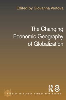 Paperback The Changing Economic Geography of Globalization Book