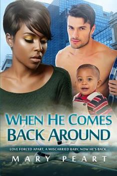 Paperback When He Comes Back Around: A Billionaire BWWM Marriage And Pregnancy Romance Book