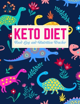 Paperback Keto Diet Food Log and Nutrition Tracker: Cute Low Carb Fitness Tracker and Wellness Notebook - Daily Ketogenic Meal Planner - Weight Loss Journal and Book