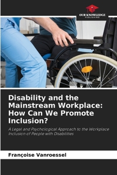 Paperback Disability and the Mainstream Workplace: How Can We Promote Inclusion? Book
