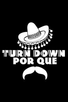 Paperback Turn down por que: 6" x 9" 120 pages quad Journal I 6x9 graph Notebook I Diary I Sketch I Journaling I Planner I Gift for geek I funny Ma Book