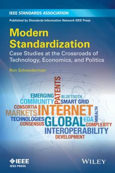 Hardcover Modern Standardization: Case Studies at the Crossroads of Technology, Economics, and Politics Book