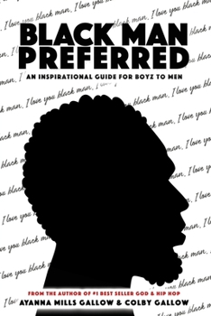 Paperback Black Man Preferred: An Inspirational Guide For Boyz to Men Book