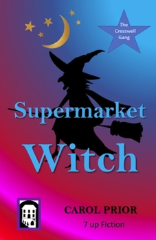 Paperback Supermarket Witch: Book 2 in the Cresswell Gang Series Book