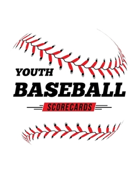 Paperback Youth Baseball Scorecards: 100 Scoring Sheets For Baseball and Softball Games Book