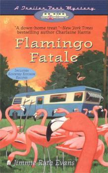 Flamingo Fatale (Trailer Park Mysteries) - Book #1 of the Trailer Park Mystery