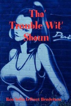 Paperback Tha' Trouble Wit' Shaun Book