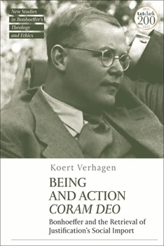 Paperback Being and Action Coram Deo: Bonhoeffer and the Retrieval of Justification's Social Import Book