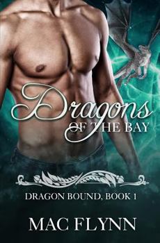 Dragons of the Bay: Dragon Bound #1