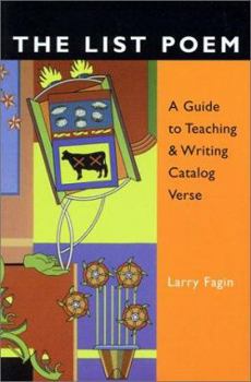 Paperback The List Poem: A Guide to Teaching & Writing Catalog Verse Book