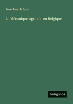 Paperback La Mécanique Agricole en Belgique [French] Book